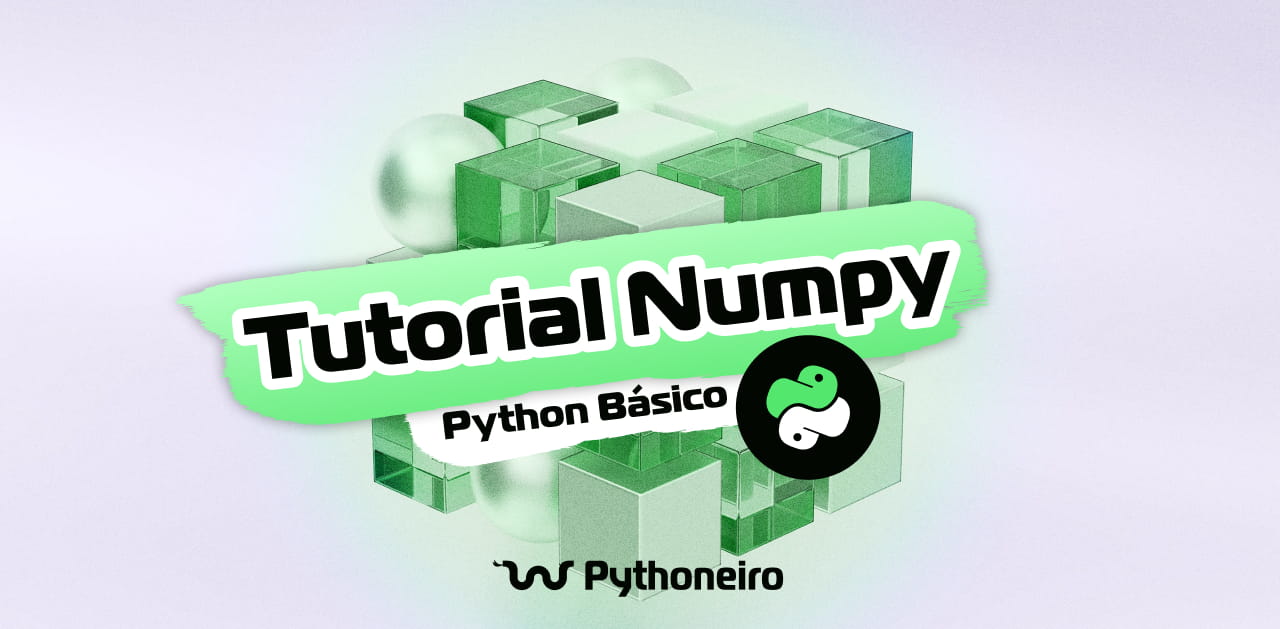 Como instalar Numpy no Python? Aprenda códigos da biblioteca