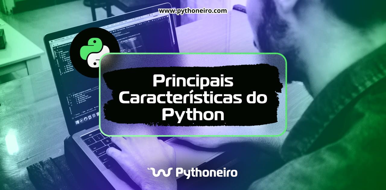 Principais Características do Python | Aprenda Python