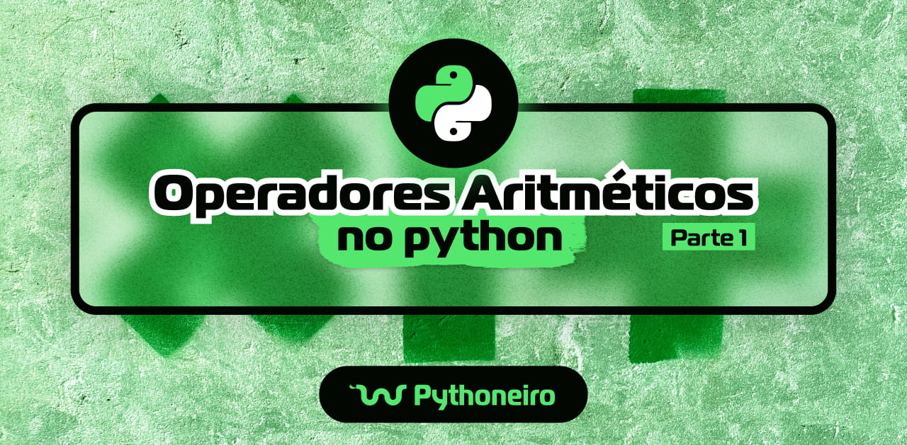 Aprenda Operações Aritméticas na Programação Python